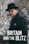 Nonton Film Britain and the Blitz (2025) Terbaru