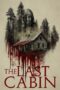 Nonton Film The Last Cabin (2025) Terbaru