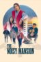 Nonton Film The Noisy Mansion (2025) Terbaru