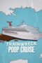 Nonton Film Trainwreck- Poop Cruise (2025) Terbaru Nonton Film Trainwreck- Poop Cruise (2025) Terbaru