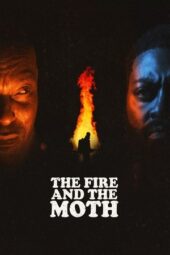 Nonton Film The Fire and the Moth (2025) Terbaru