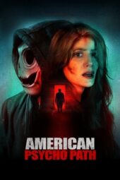 Nonton Film American Psychopath (2025) Terbaru