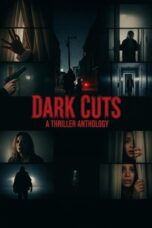 Nonton Film Dark Cuts- A Thriller Anthology (2025) Terbaru