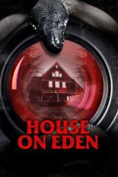 Nonton Film House on Eden (2025) Terbaru