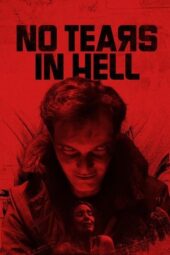 Nonton Film No Tears in Hell (2025) Terbaru