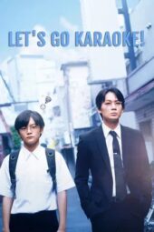 Nonton Film Let’s Go Karaoke! (2024) Terbaru