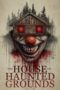 Nonton Film The House on Haunted Grounds (2026) Terbaru