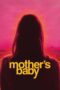Nonton Film Mother’s Baby (2025) Terbaru