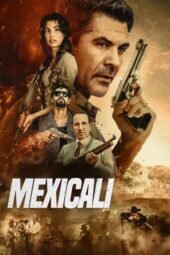 Nonton Film Mexicali (2026) Terbaru
