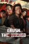 Nonton Film Crush The Wicked (2026) Terbaru