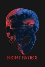 Nonton Film Night Patrol (2026) Terbaru