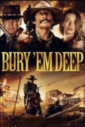 Nonton Film Bury ‘Em Deep (2025) Terbaru