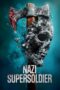 Nonton Film Nazi Supersoldier (2024) Terbaru