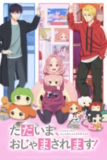 Nonton Film Tadaima, Ojamasaremasu! (2026) Terbaru