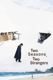 Nonton Film Two Seasons, Two Strangers (2025) Terbaru