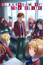 Nonton Film Youkoso Jitsuryoku Shijou Shugi no Kyoushitsu e Season 4 (2026) Terbaru Nonton Film Youkoso Jitsuryoku Shijou Shugi no Kyoushitsu e Season 4 (2026) Terbaru
