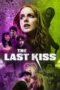 Nonton Film The Last Kiss (2026) Terbaru Nonton Film The Last Kiss (2026) Terbaru