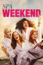 Nonton Film Spa Weekend (2026) Terbaru