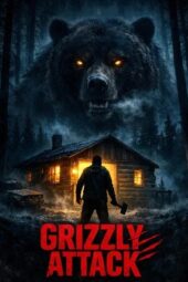 Nonton Film Grizzly Attack (2026) Terbaru