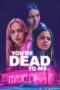 Nonton Film You’re Dead to Me (2025) Terbaru
