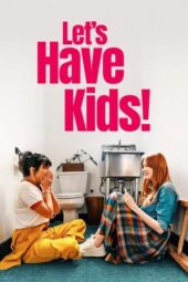 Nonton Film Let’s Have Kids! (2026) Terbaru