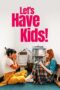 Nonton Film Let’s Have Kids! (2026) Terbaru Nonton Film Let’s Have Kids! (2026) Terbaru