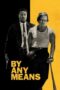 Nonton Film By Any Means (2026) Terbaru Nonton Film By Any Means (2026) Terbaru