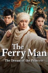 Nonton Film The Ferry Man·The Dream of the Princess (2026) Terbaru
